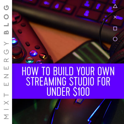 How to Build Your Own Streaming Studio (for Under $100)